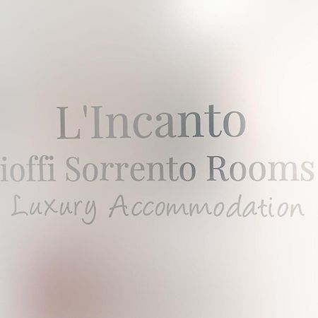 L'Incanto Di Cioffi Rooms Sorrento Kültér fotó